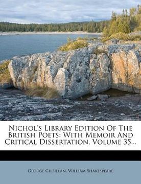 portada nichol's library edition of the british poets: with memoir and critical dissertation, volume 35... (in English)