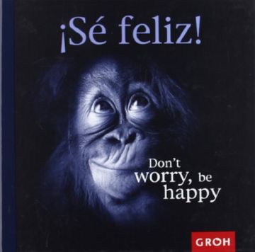 Libro Se Feliz Don T Worry Be Happy Libro En Ingles Varios Autores Isbn Comprar En Buscalibre