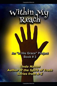 portada Within my Reach: An in hgp Book # 3 (an "in his Grace" Project) (en Inglés)