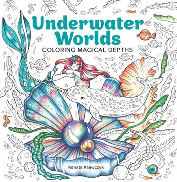 portada Underwater Worlds: Coloring Magical Depths (in English)