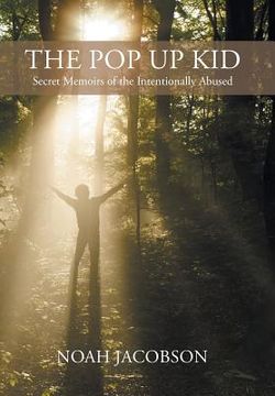 portada The Pop Up Kid: Secret Memoirs of the Intentionally Abused (en Inglés)