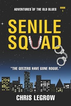 portada Senile Squad: Adventures of the Old Blues (in English)
