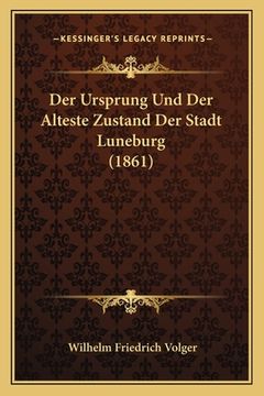 portada Der Ursprung Und Der Alteste Zustand Der Stadt Luneburg (1861) (in German)