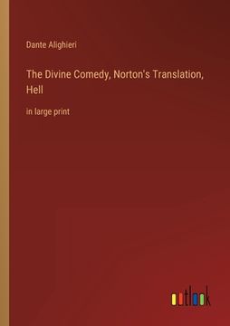 portada The Divine Comedy, Norton's Translation, Hell: in large print (en Inglés)