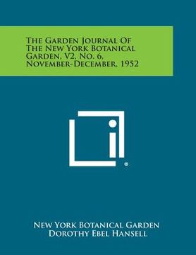 portada The Garden Journal of the New York Botanical Garden, V2, No. 6, November-December, 1952