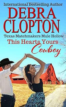 portada This Heart's Yours, Cowboy Enhanced Edition (Texas Matchmakers) (en Inglés)