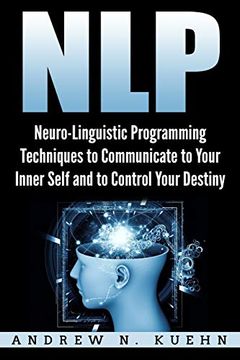 portada Nlp: Neuro-Linguistic Programming Techniques to Communicate to Your Inner Self a 