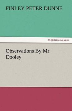 portada observations by mr. dooley (en Inglés)