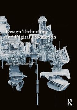 portada Design Technology and Digital Production: An Architecture Anthology (in English)