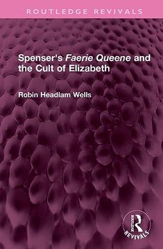 portada Spenser's Faerie Queene and the Cult of Elizabeth (Routledge Revivals) (in English)