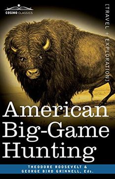 portada American Big-Game Hunting: The Book of the Boone and Crockett Club (in English)