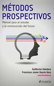 portada Metodos Prospectivos: Manual Para el Estudio y la Construccion del Futuro