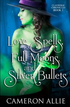 portada Love Spells, Full Moons, and Silver Bullets (en Inglés)