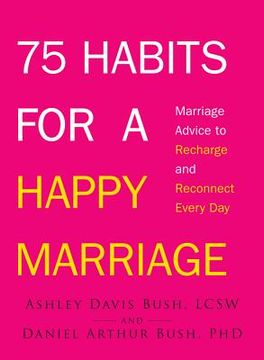 portada 75 habits for a happy marriage: marriage advice to recharge and reconnect every day (en Inglés)