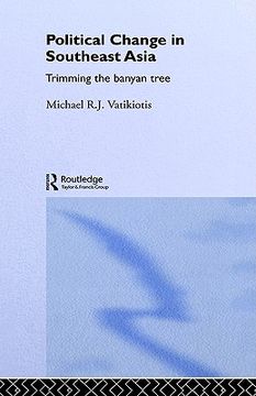portada political change in south-east asia: trimming the banyan tree (en Inglés)