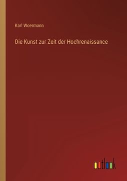 portada Die Kunst zur Zeit der Hochrenaissance (in German)