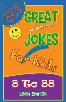 portada 501 Great Jokes for Kids 8 TO 88: Clean jokes (en Inglés)