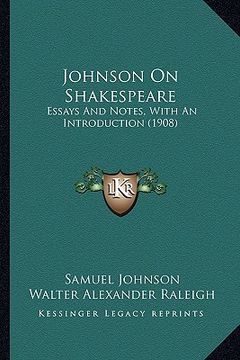 portada johnson on shakespeare: essays and notes, with an introduction (1908) (en Inglés)