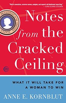 portada Notes From the Cracked Ceiling: What it Will Take for a Woman to win 