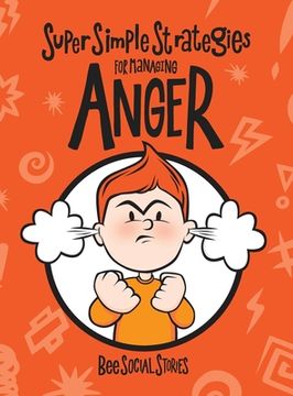 portada Super Simple Strategies For Managing Anger (en Inglés)