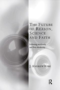 portada The Future of Reason, Science and Faith (Transcending Boundaries in Philosophy and Theology) (in English)