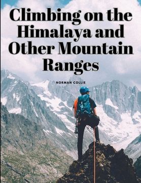 portada Climbing on the Himalaya and Other Mountain Ranges (en Inglés)