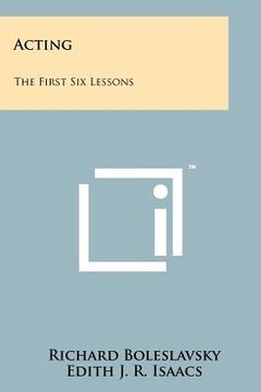 portada acting: the first six lessons (en Inglés)