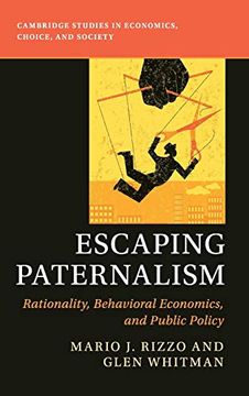 portada Escaping Paternalism (Cambridge Studies in Economics, Choice, and Society) (en Inglés)