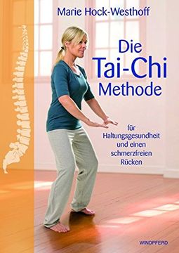 portada Die Tai-Chi-Methode: Für Ihre Haltungsgesundheit und Einen Schmerzfreien Rücken (in German)