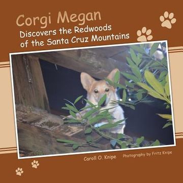 portada Corgi Megan Discovers the Redwoods of the Santa Cruz Mountains (en Inglés)