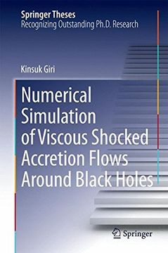 portada Numerical Simulation of Viscous Shocked Accretion Flows Around Black Holes (Springer Theses)