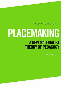 portada Placemaking: A New Materialist Theory of Pedagogy (in English)