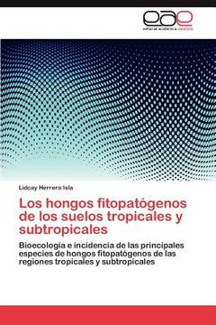 portada los hongos fitopat genos de los suelos tropicales y subtropicales (en Inglés)