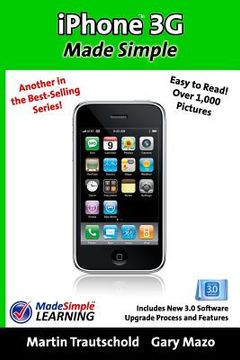 portada iPhone 3G Made Simple: Includes New 3.0 Software Upgrade Process and Features (en Inglés)