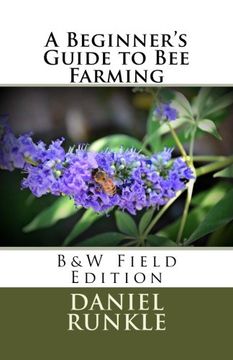 portada A Beginner's Guide to Bee Farming: B & W Field Edition