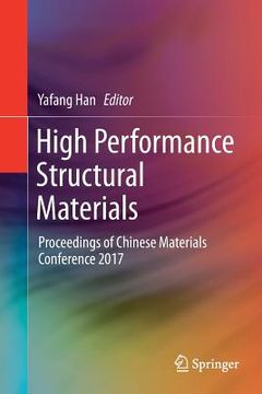 portada High Performance Structural Materials: Proceedings of Chinese Materials Conference 2017 (en Inglés)