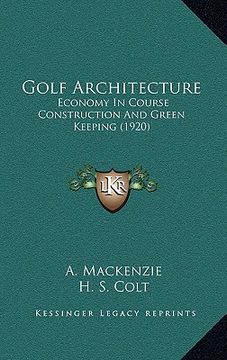 portada golf architecture: economy in course construction and green keeping (1920)