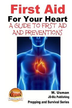 portada First Aid For Your Heart - A Guide To First Aid And Preventions (en Inglés)