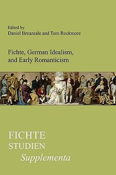 fichte, german idealism, and early romanticism.