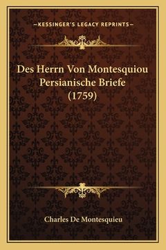 portada Des Herrn Von Montesquiou Persianische Briefe (1759) (en Alemán)