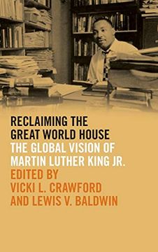 portada Reclaiming the Great World House (The Morehouse College King Collection Series on Civil and Human Rights Series) (en Inglés)