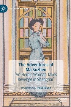 portada The Adventures of Ma Suzhen: 'An Heroic Woman Takes Revenge in Shanghai' 