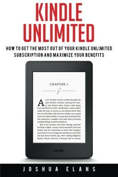 portada Kindle Unlimited: 7 Tips to Maximizing Kindle Unlimited Subscription Account Benefits and Getting the Most From Your Kindle Unlimited Books (en Inglés)