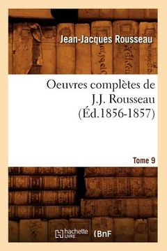 portada Oeuvres Complètes de J.-J. Rousseau. Tome 9 (Éd.1856-1857) (in French)