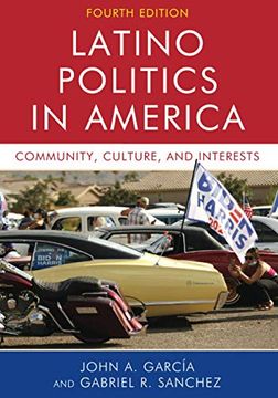portada Latino Politics in America: Community, Culture, and Interests, Fourth Edition (en Inglés)