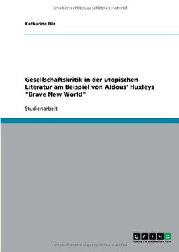 portada Gesellschaftskritik in der utopischen Literatur am Beispiel von Aldous' Huxleys "Brave New World" (German Edition)