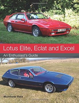 portada Lotus Elite, Eclat and Excel: An Enthusiast's Guide (en Inglés)