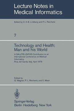 portada technology and health: man and his world. a salutis unitas contribution to an international conference on medical informatics, riva del garda (en Inglés)
