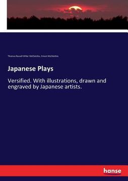 portada Japanese Plays: Versified. With illustrations, drawn and engraved by Japanese artists. (en Inglés)