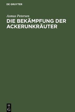 portada Die Bekämpfung der Ackerunkräuter (en Alemán)